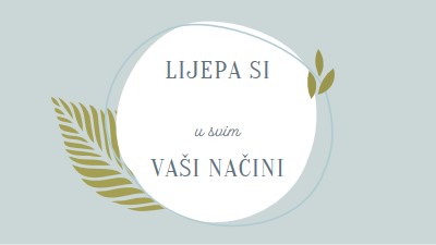 Lijepa na sve vaše načine blue organic-simple