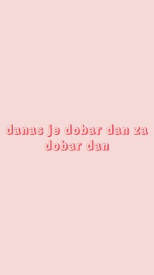 Danas je dobar dan pink modern-simple