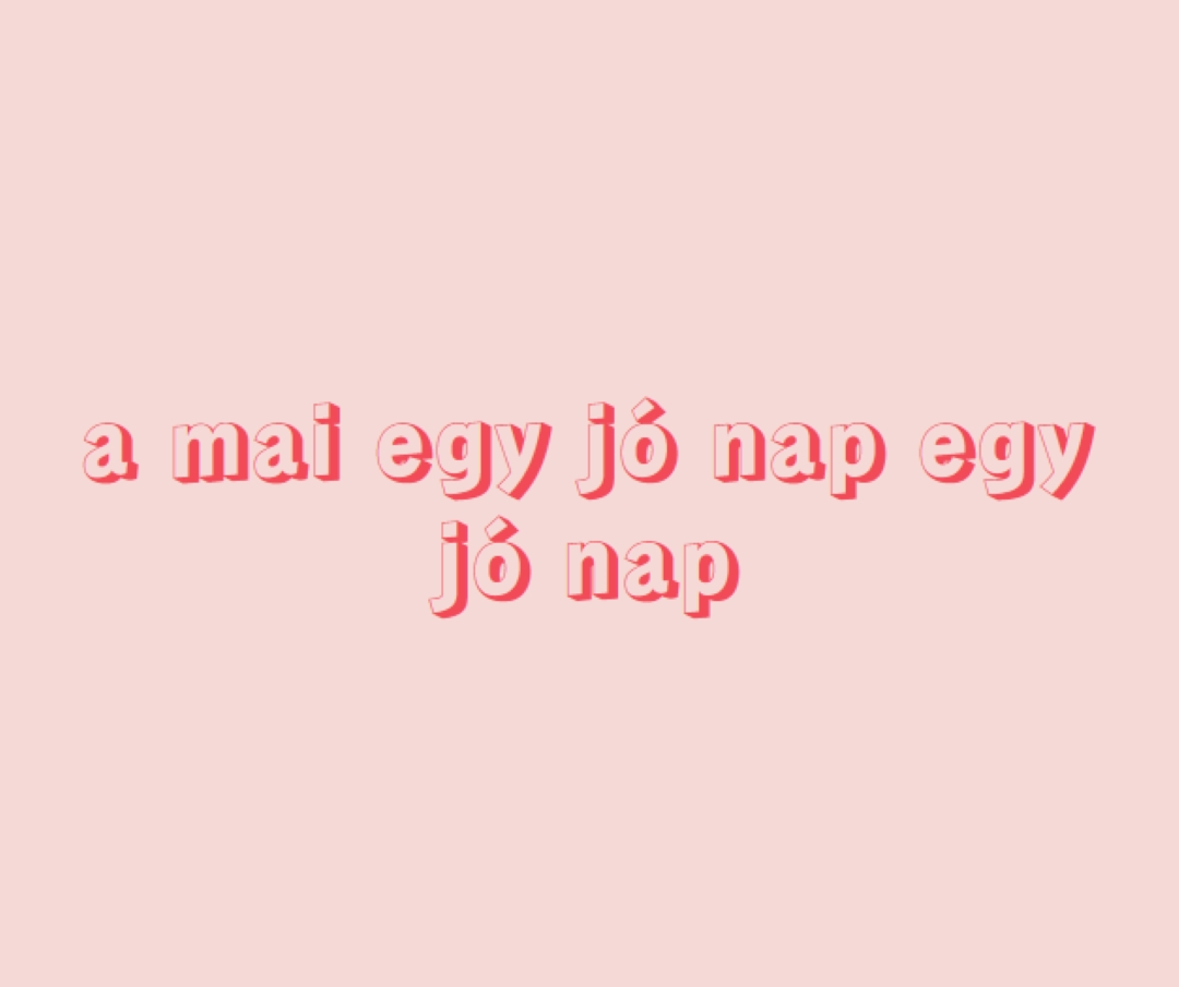 A mai nap egy jó nap pink modern-simple