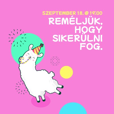 Reméljük, hogy sikerülni fog. pink bold.-playful,graphic