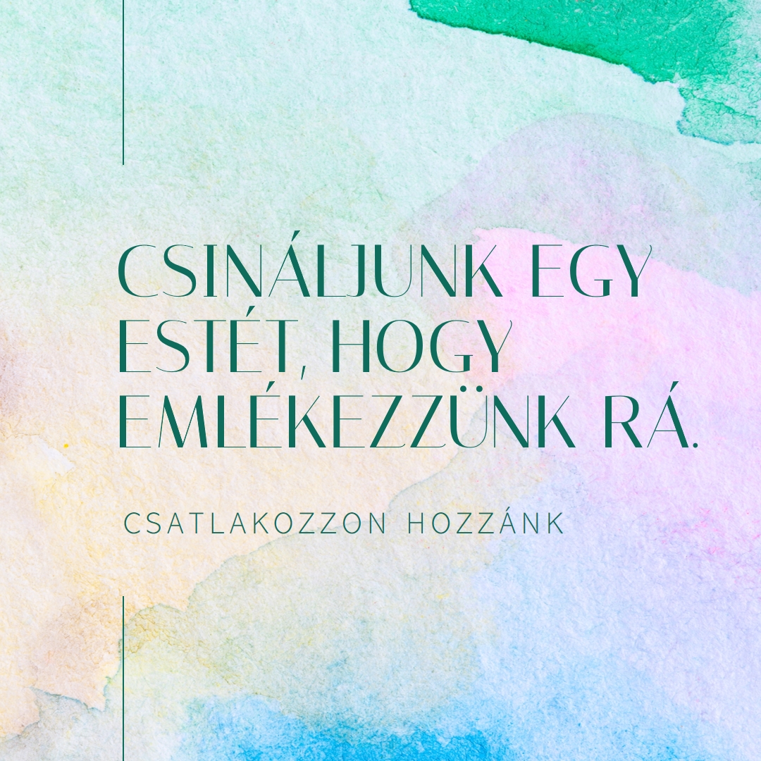 Csináljunk egy estét, hogy emlékezzünk rá. green minimal,elegant,watercolor
