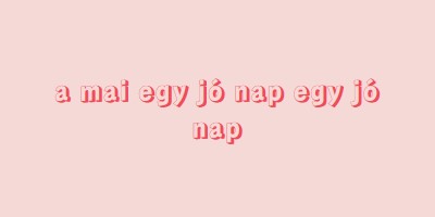 A mai nap egy jó nap pink modern-simple