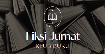 Klub buku fiksi Jumat black elegant,monochromatic,photo,simple,typographic,symmetrical