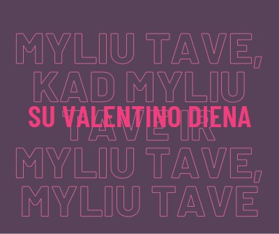 Myliu tave, Valentinai purple modern-bold