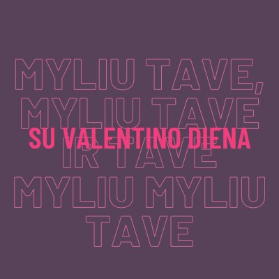 Myliu tave, Valentinai purple modern-bold