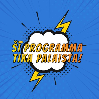 Šī programma tika palaista! blue modern-bold