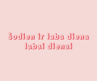 Šodien ir laba diena pink modern-simple