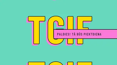 Paldies! Tā būs piektdiena yellow modern-bold