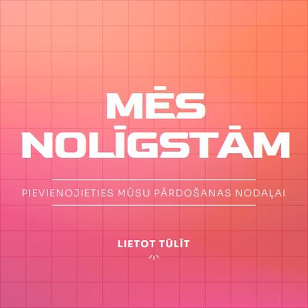 Mēs nolīgstām — pievienojieties mums! pink simple,bold,gradient,grid,minimal,bright