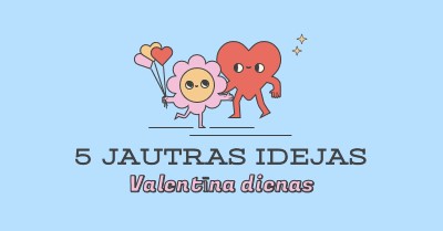 5 jautras Valentīna dienas idejas blue retro,colorful,characters,bright,fun,cute