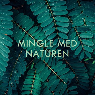 Mingle med naturen green modern-simple