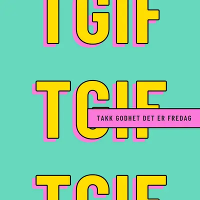 Takk godhet det er fredag yellow modern-bold