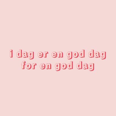 I dag er en god dag pink modern-simple