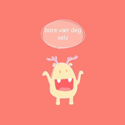 Bare vær deg selv pink minimal,vibrant,monster,simple,fun,cartoon