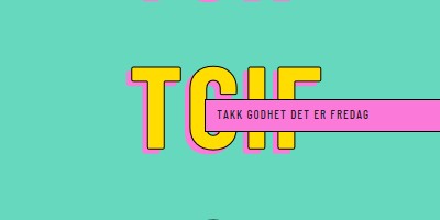 Takk godhet det er fredag yellow modern-bold