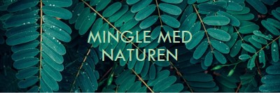 Mingle med naturen green modern-simple