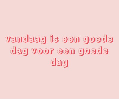 Vandaag is een goede dag pink modern-simple