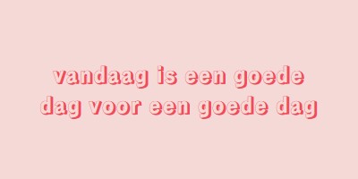 Vandaag is een goede dag pink modern-simple