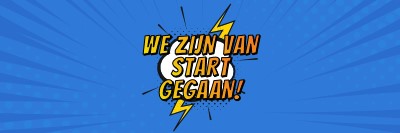 We zijn van start gegaan! blue modern-bold