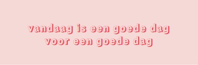 Vandaag is een goede dag pink modern-simple