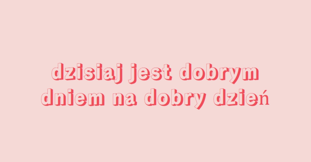 Dzisiaj jest dobry dzień pink modern-simple