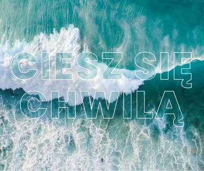 Ciesz się chwilą blue modern-simple