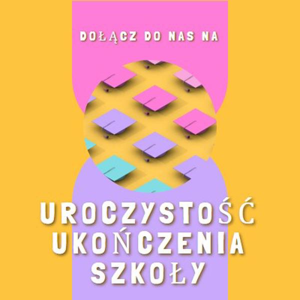 Dołącz do uroczystości ukończenia szkoły yellow whimsical-color-block