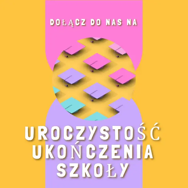 Dołącz do uroczystości ukończenia szkoły yellow whimsical-color-block
