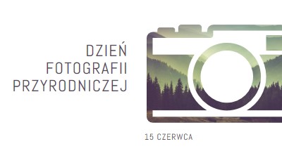 Dzień Fotografii Przyrodniczej white modern-simple