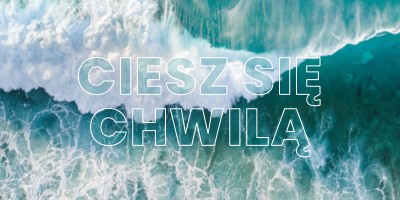 Ciesz się chwilą blue modern-simple