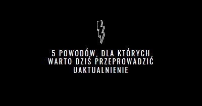 Pięć powodów, dla których warto przeprowadzić uaktualnienie black modern-bold