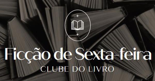 Clube de livros de ficção de sexta-feira black elegant,monochromatic,photo,simple,typographic,symmetrical