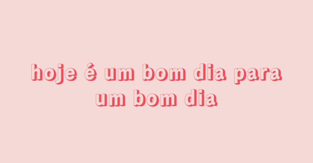 Hoje é um bom dia pink modern-simple