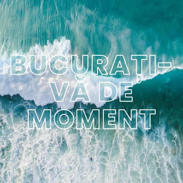 Bucurați-vă de acest moment blue modern-simple