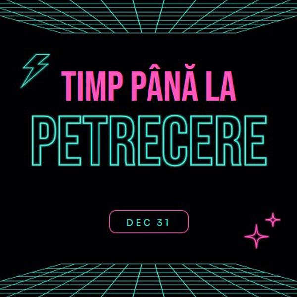 Timp până la petrecere black bold,neon,outline,grid,sci-fi