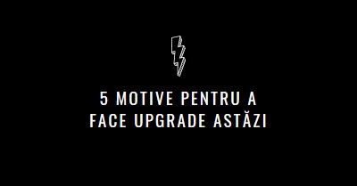 Cinci motive pentru a face upgrade black modern-bold