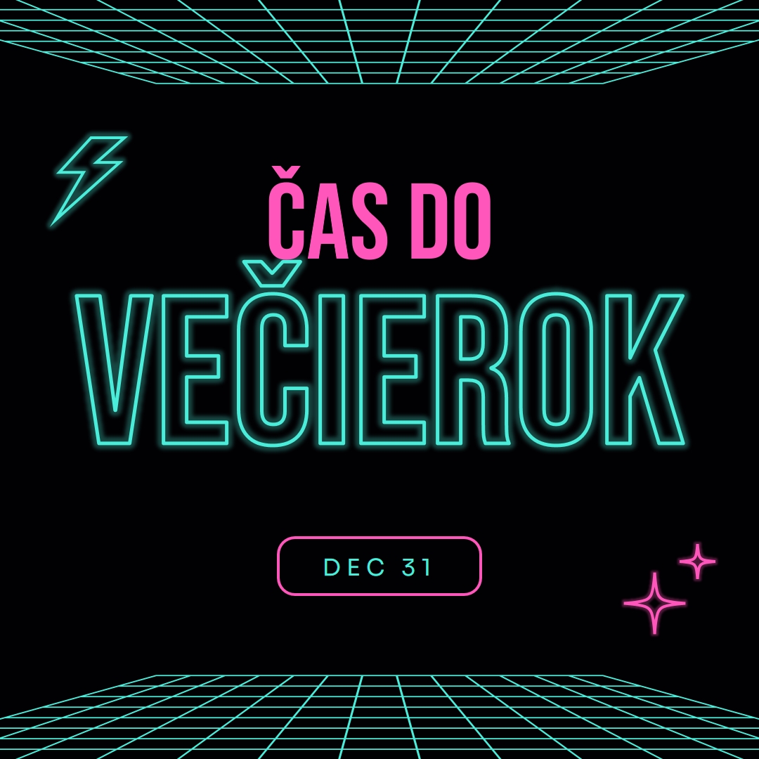 Čas na večierok black bold,neon,outline,grid,sci-fi
