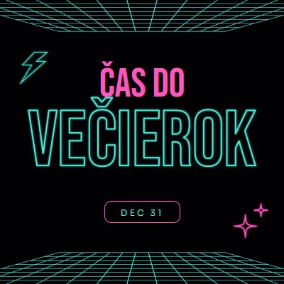 Čas na večierok black bold,neon,outline,grid,sci-fi