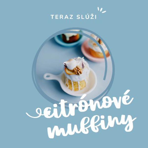 Teraz servíruje citrónové muffiny blue modern,playful,whimsical