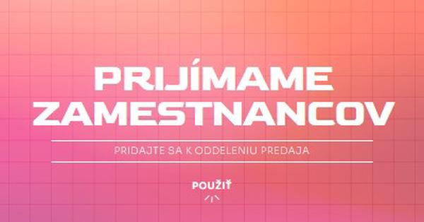 Prijímame nových zamestnancov – pridajte sa k nám! pink simple,bold,gradient,grid,minimal,bright