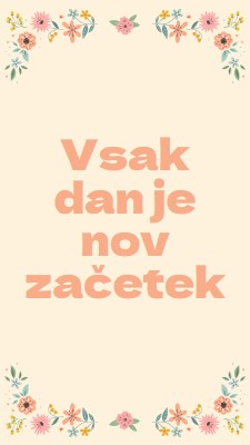 Vsak dan je nov začetek orange organic,botanical,typography,floral,border,pastel,