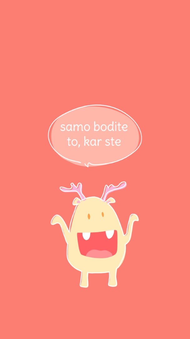 Bodite to, kar ste pink minimal,vibrant,monster,simple,fun,cartoon