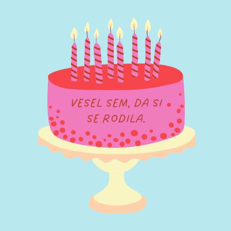 Vesel sem, da si se rodil. pink cute,3d,minimal