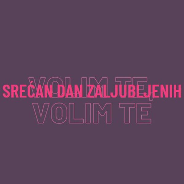 Volim te, Ljubavi. purple modern-bold