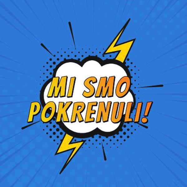 Mi smo pokrenuli! blue modern-bold