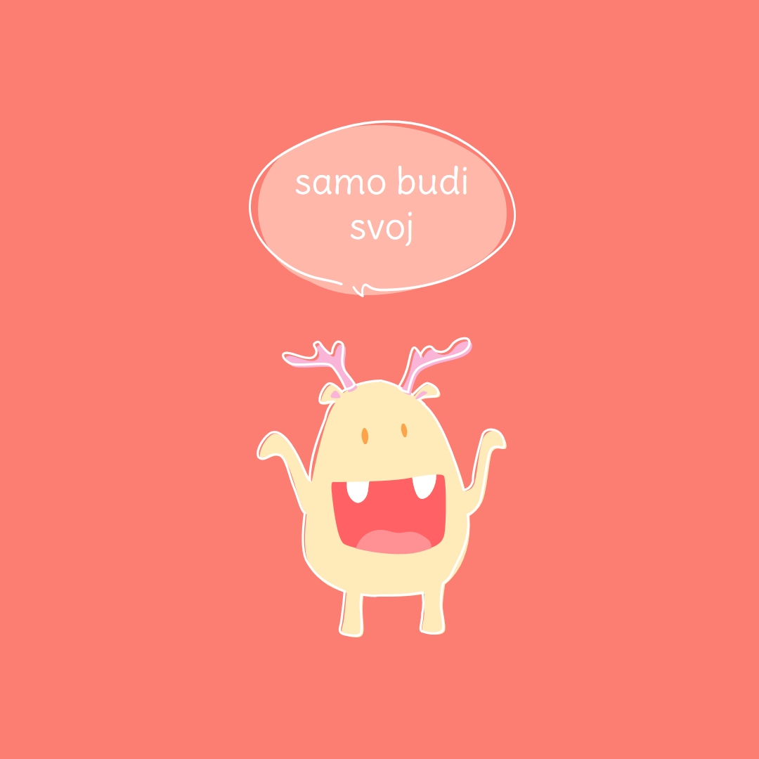 Samo budi svoj pink minimal,vibrant,monster,simple,fun,cartoon
