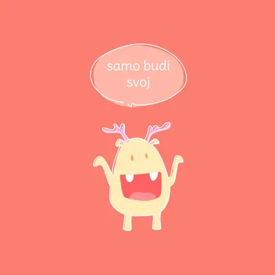 Samo budi svoj pink minimal,vibrant,monster,simple,fun,cartoon