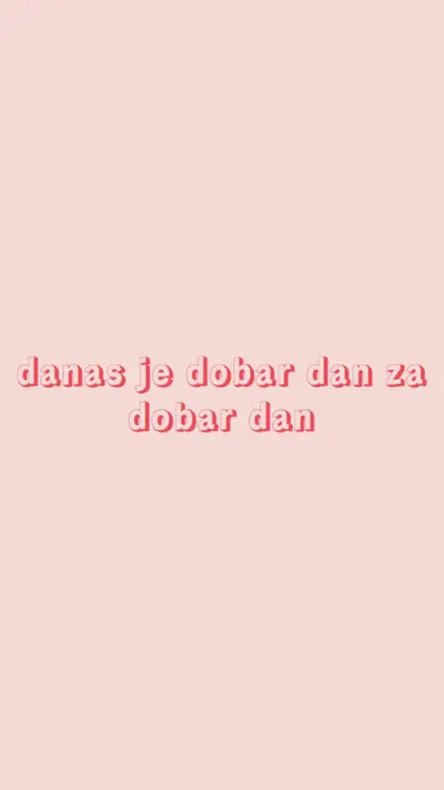 Danas je dobar dan pink modern-simple
