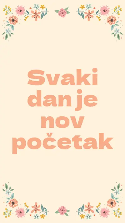 Svaki dan je nov početak orange organic,botanical,typography,floral,border,pastel,