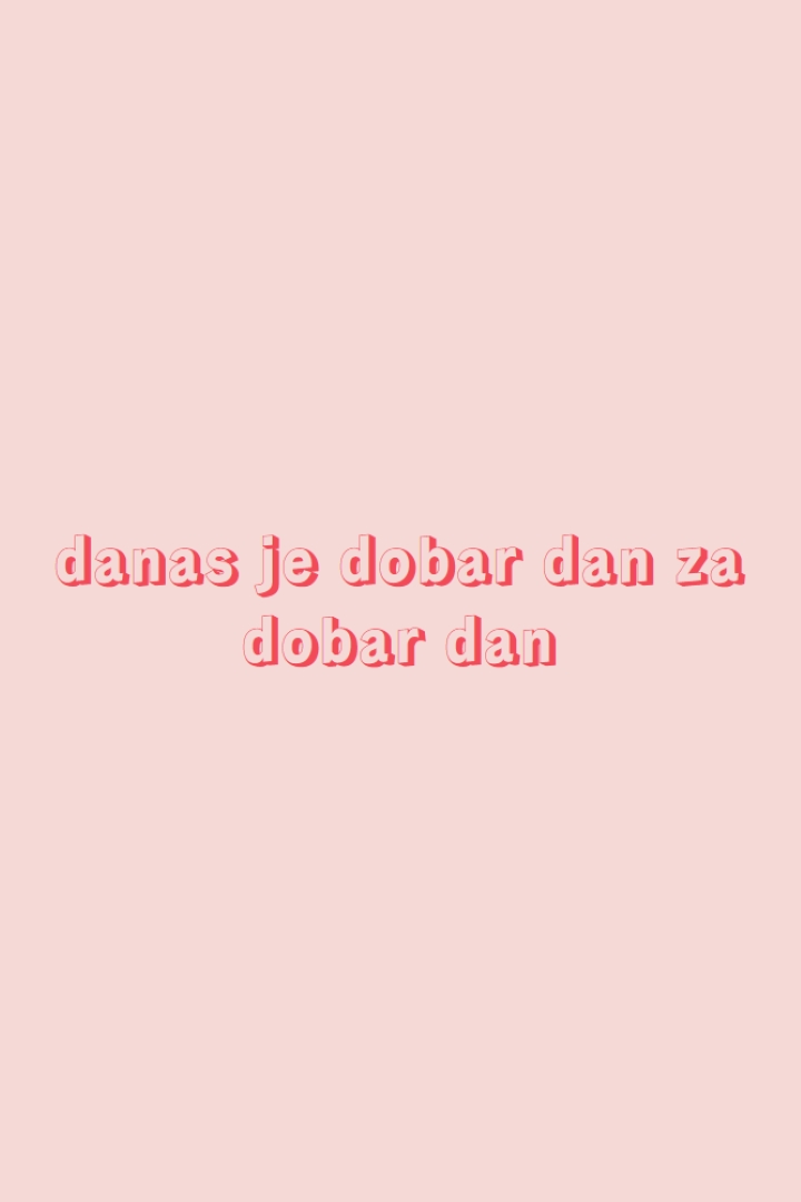 Danas je dobar dan pink modern-simple